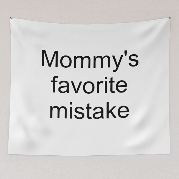 Item preview, Mommy's favorite mistake - black text designed and sold by AYTFA.