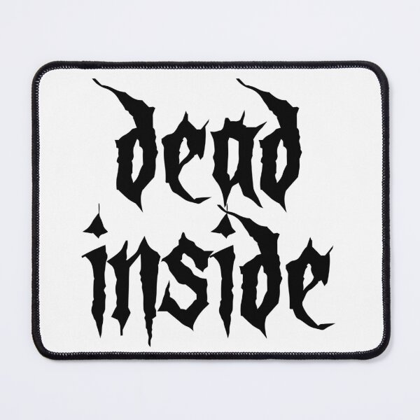 Item preview, dead inside designed and sold by pizzafairy.