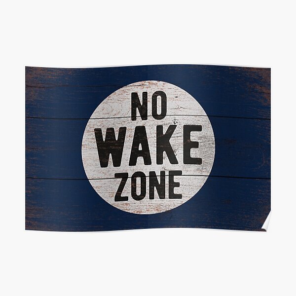 No Wake Zone, Lake Gift, Lake Sign, Lake House Décor, Wake Surf, Wakeboard, Water Ski, No Wake Area, Lake Sign Poster