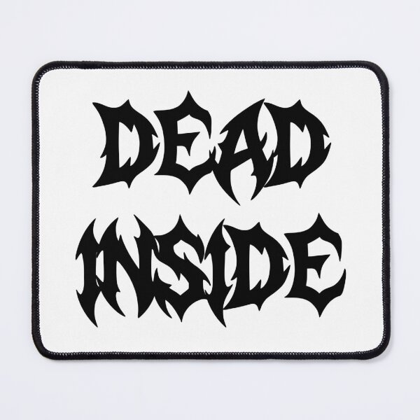Item preview, dead inside designed and sold by pizzafairy.
