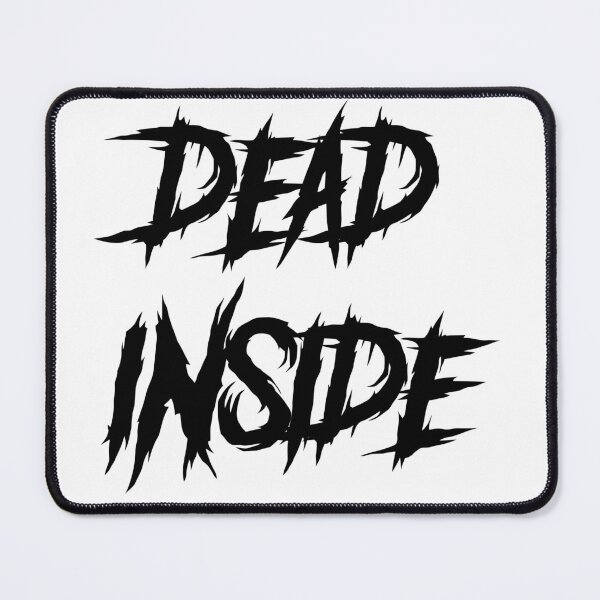 Item preview, dead inside designed and sold by pizzafairy.
