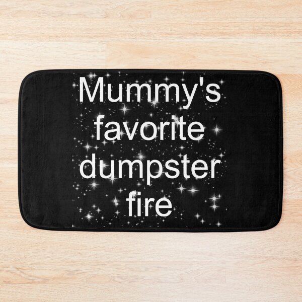 Item preview, Mummy's favorite dumpster fire - white text designed and sold by AYTFA.
