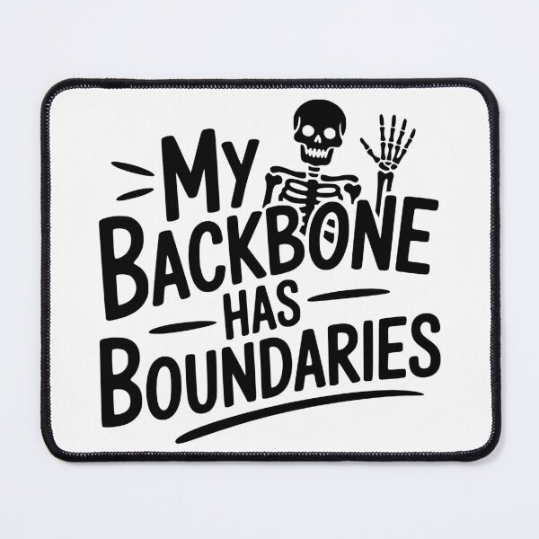 Item preview, My Backbone Has Boundaries designed and sold by theartfulaspie.