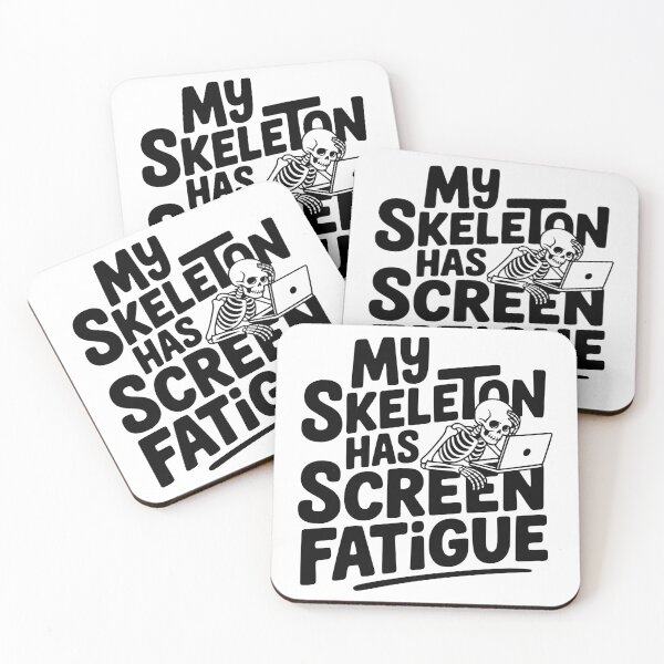 Item preview, My Skeleton Has Screen Fatigue designed and sold by theartfulaspie.