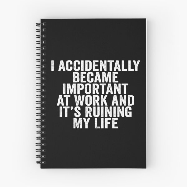 Item preview, I Accidentally Became Important at Work and It’s Ruining My Life Funny Office Humor designed and sold by 76Valeria.