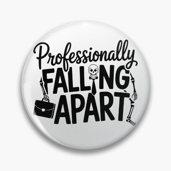 Item preview, Professionally Falling Apart designed and sold by theartfulaspie.