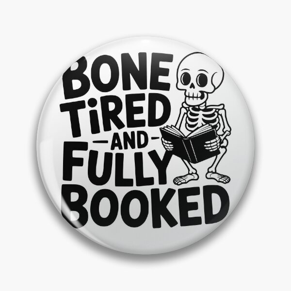 Item preview, Bone Tired and Fully Booked designed and sold by theartfulaspie.