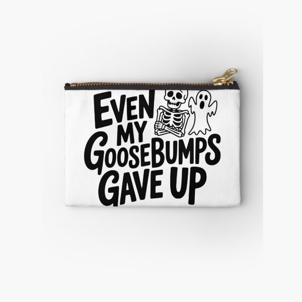 Item preview, Even My Goosebumps Gave Up designed and sold by theartfulaspie.