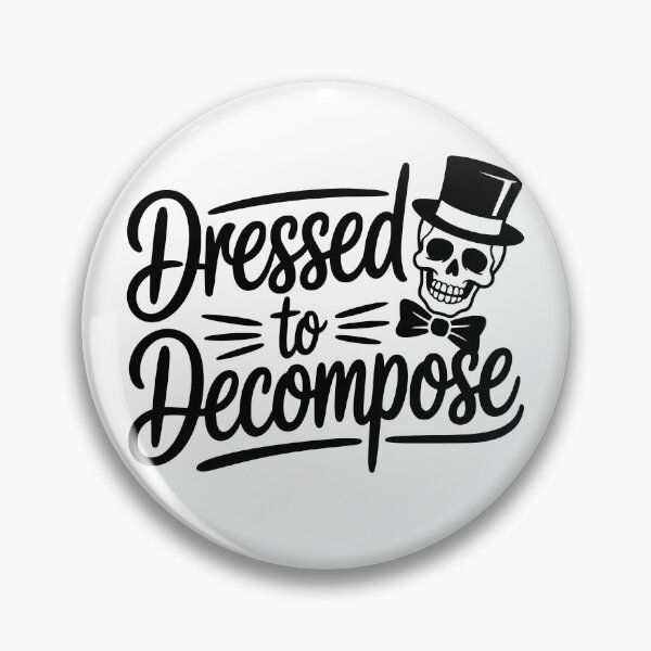 Item preview, Dressed to Decompose designed and sold by theartfulaspie.