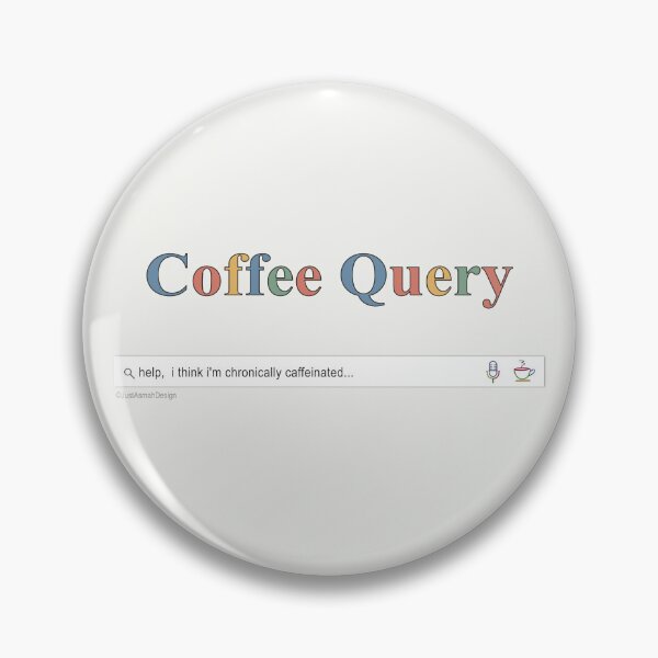 Item preview, Coffee Query Chronically Caffeinated Funny Search Bar designed and sold by JustAsmahDesign.