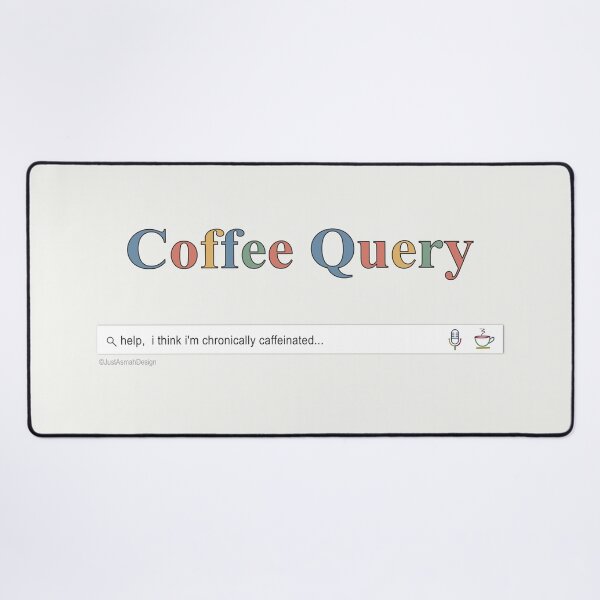 Item preview, Coffee Query Chronically Caffeinated Funny Search Bar designed and sold by JustAsmahDesign.