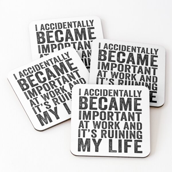 Item preview, I Accidentally Became Important at Work and It’s Ruining My Life Funny Office Humor designed and sold by 76Valeria.