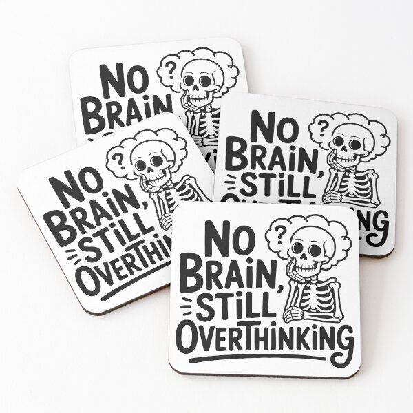 Item preview, No Brain, Still Overthinking designed and sold by theartfulaspie.