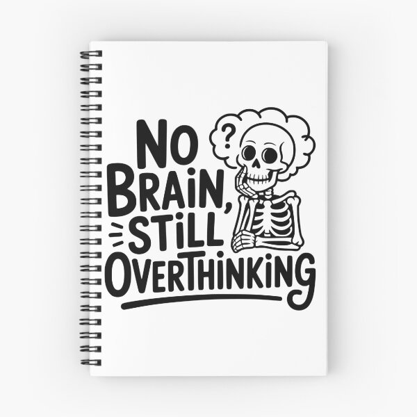 Item preview, No Brain, Still Overthinking designed and sold by theartfulaspie.
