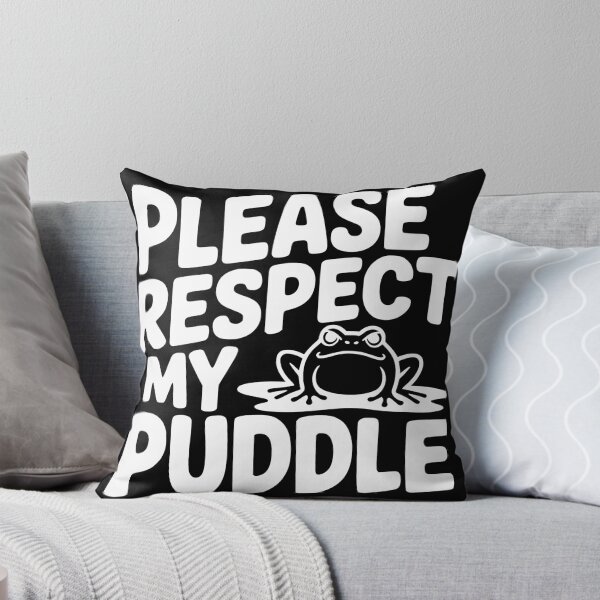 Item preview, Please Respect My Puddle designed and sold by theartfulaspie.