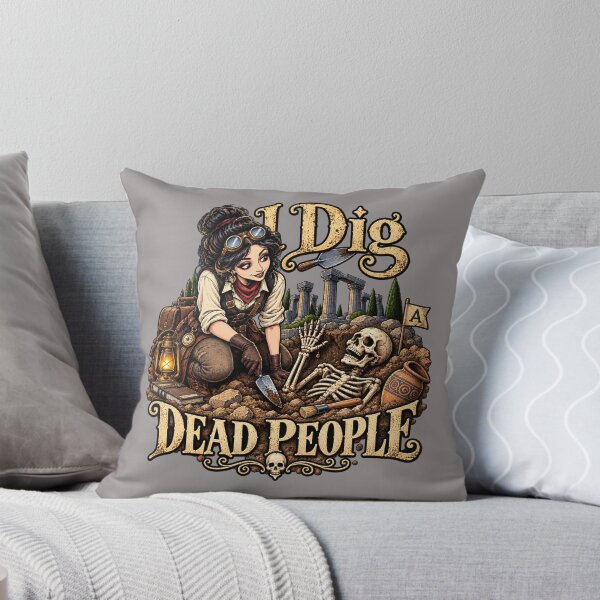Item preview, I Dig Dead People – Funny Archaeologist Excavation Humor designed and sold by OzyWear.