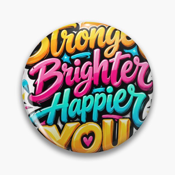 Item preview, Stronger Brighter Happier You – Positive Mental Health Motivation designed and sold by LuckyJade.
