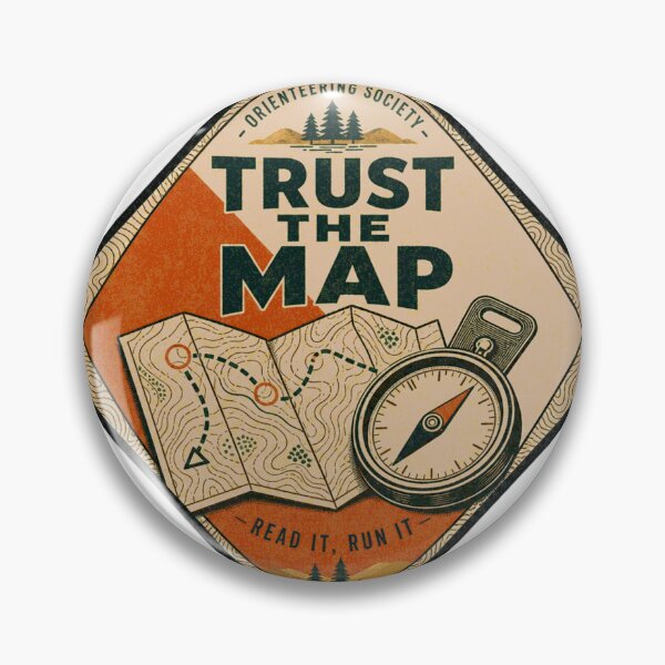 Item preview, Trust The Map Orienteering Badge designed and sold by BoosterShop.