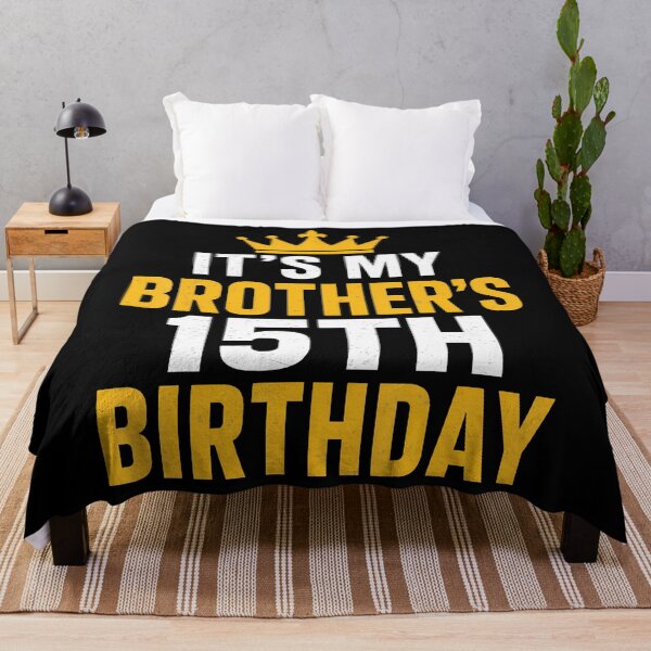 Item preview, It'S My Brother'S 15Th Birthday Crown Years Old designed and sold by smiadraspi.