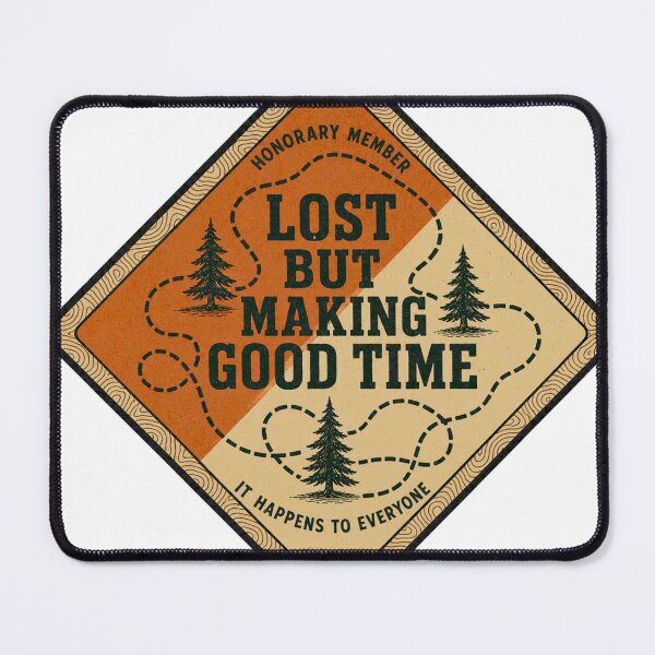 Item preview, Lost But Making Good Time Fun Orienteering Badge designed and sold by BoosterShop.