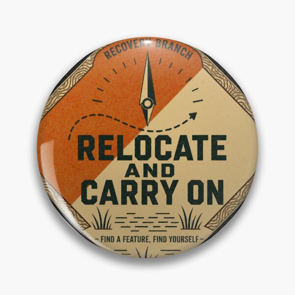 Item preview, Relocate and Carry On Orienteering Navigation Badge designed and sold by BoosterShop.