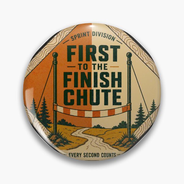 Item preview, First To The Finish Chute Sprint Orienteering Badge designed and sold by BoosterShop.