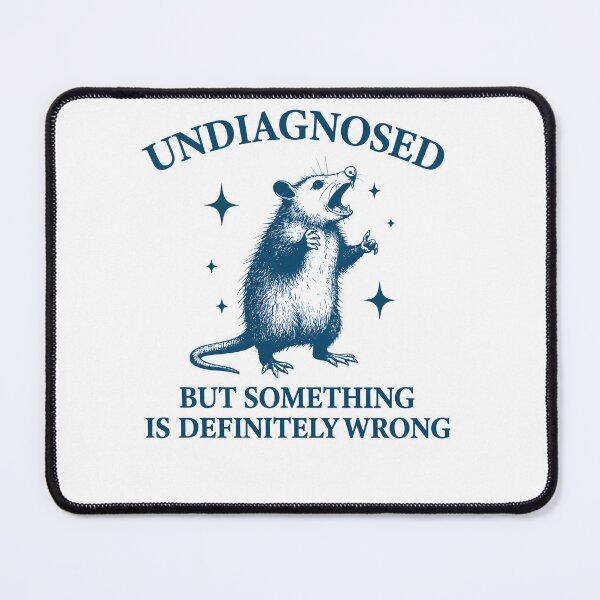 Item preview, Undiagnosed But Something Is Definitely Wrong Possum Standing designed and sold by LouiseMcShop.