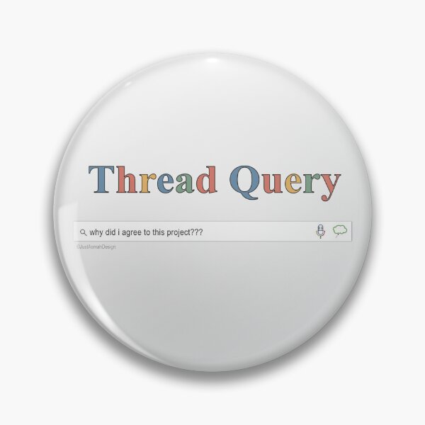 Item preview,  Thread Query Project Regret - Funny Craft Search Bar designed and sold by JustAsmahDesign.