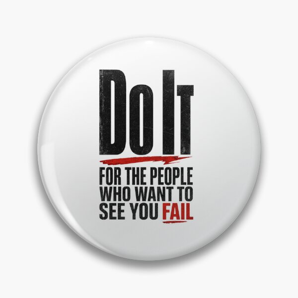 Item preview, Do it for the people who want to see you fail designed and sold by GoodPlaceToShop.