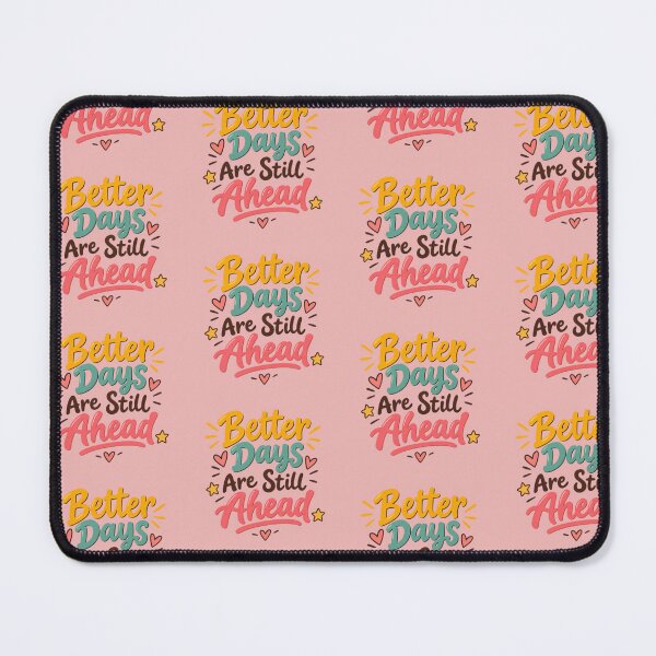 Item preview, Better Days Are Still Ahead – Inspirational Quote designed and sold by Mellowmint-art.