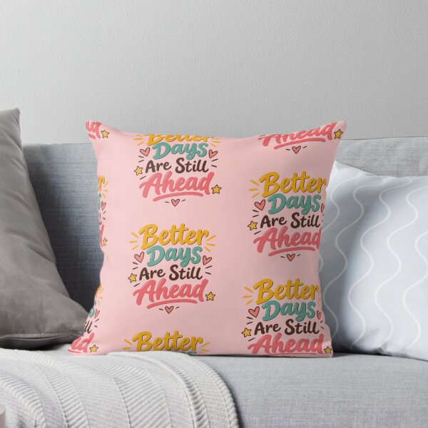 Item preview, Better Days Are Still Ahead – Inspirational Quote designed and sold by Mellowmint-art.