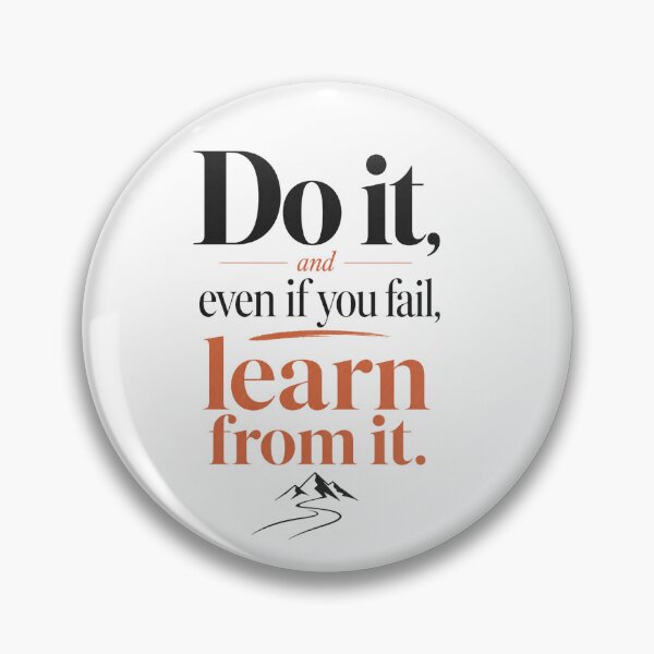 Item preview, Do it, and even if you fail, learn from it. designed and sold by GoodPlaceToShop.