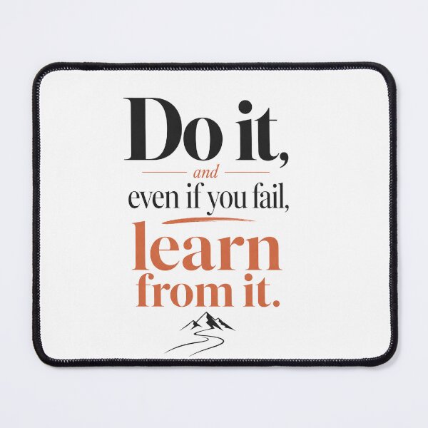 Item preview, Do it, and even if you fail, learn from it. designed and sold by GoodPlaceToShop.