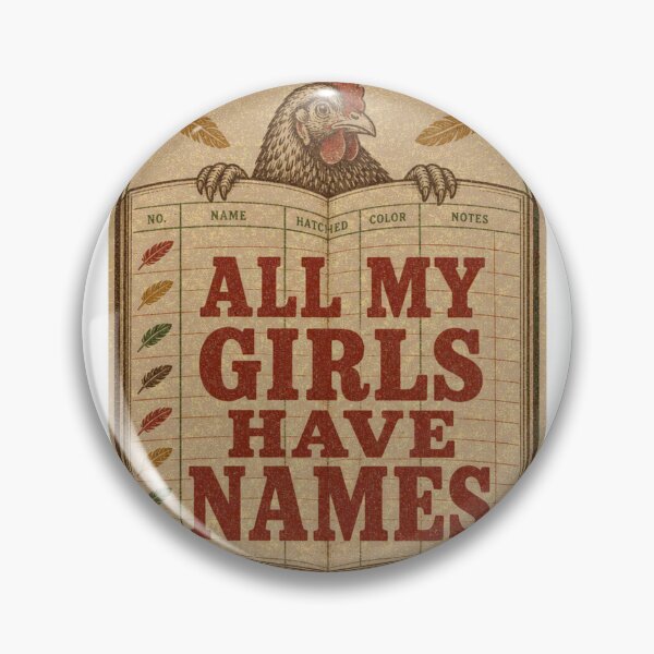 Item preview, All My Girls Have Names Chicken Name Label designed and sold by BoosterShop.