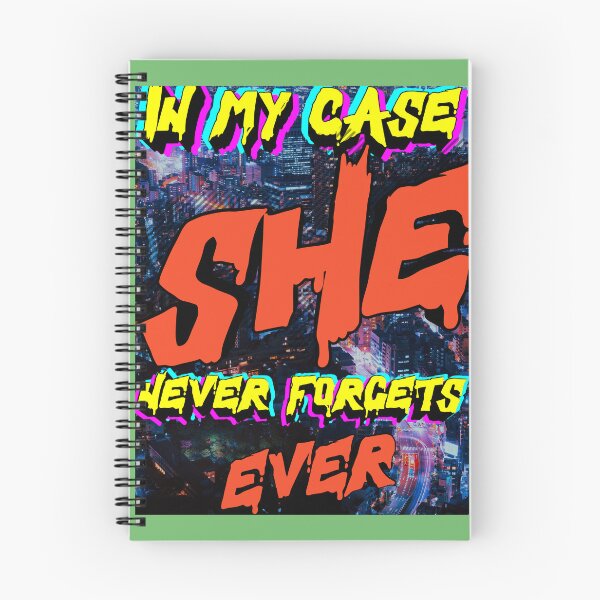 Item preview, in my case she never forgets..... designed and sold by docksTees.