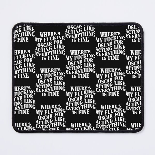 Item preview, Where'S My Fucking Oscar Acting Like Everything Is Fine designed and sold by OddityVault.