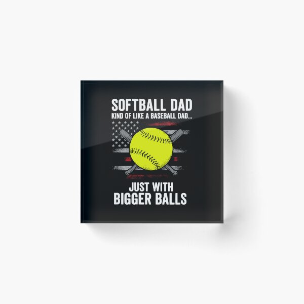 Item preview, softball dad designed and sold by kiakuki.