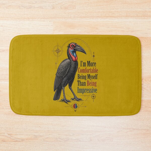 Item preview, Southern Ground Hornbill - I'm More Comfortable Being Myself Than Being Impressive designed and sold by Max Store.