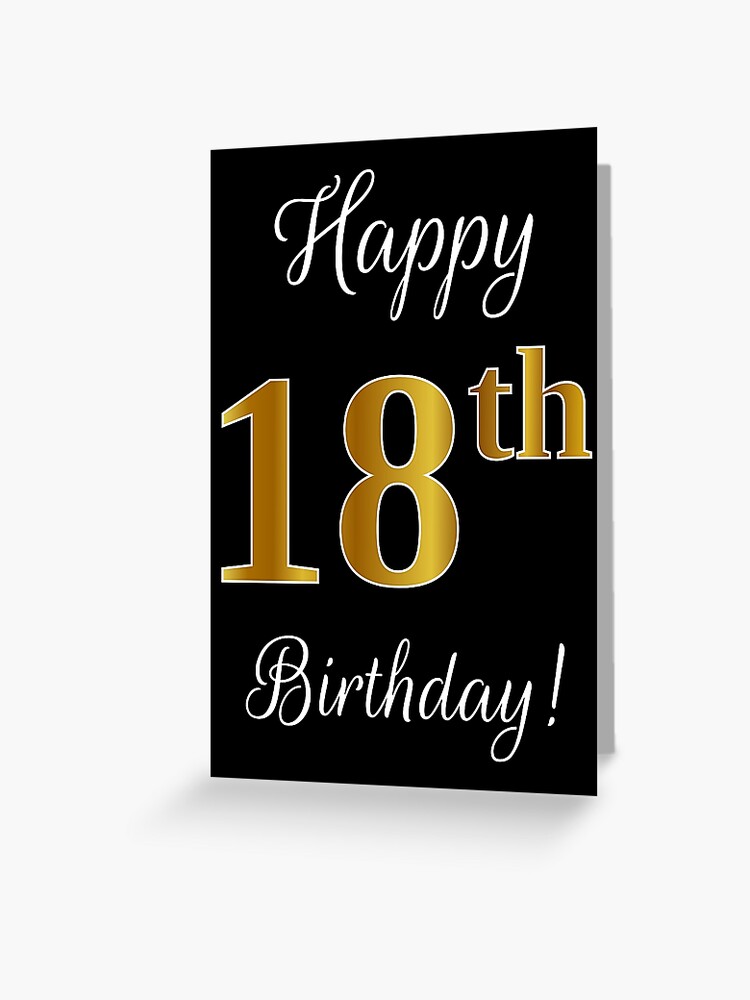 Elegant Faux Gold Look Number Happy 18th Birthday On Black Greeting Card By Aponx Redbubble