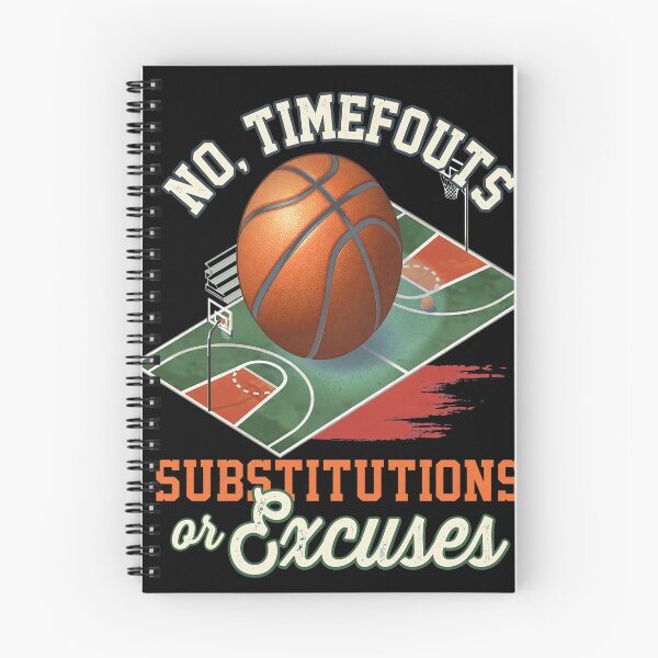 Item preview, No, Timeouts Substitutions or Excuses Basketball Court  designed and sold by BRIANMCDEMOTT.