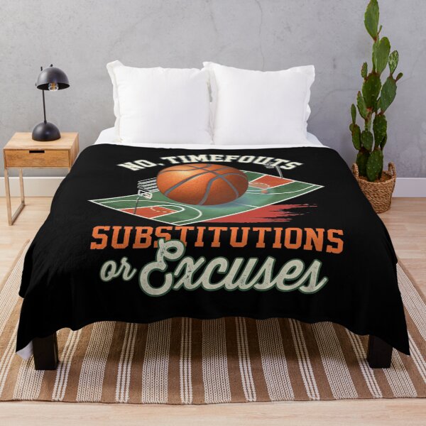 Item preview, No, Timeouts Substitutions or Excuses Basketball Court designed and sold by BRIANMCDEMOTT.