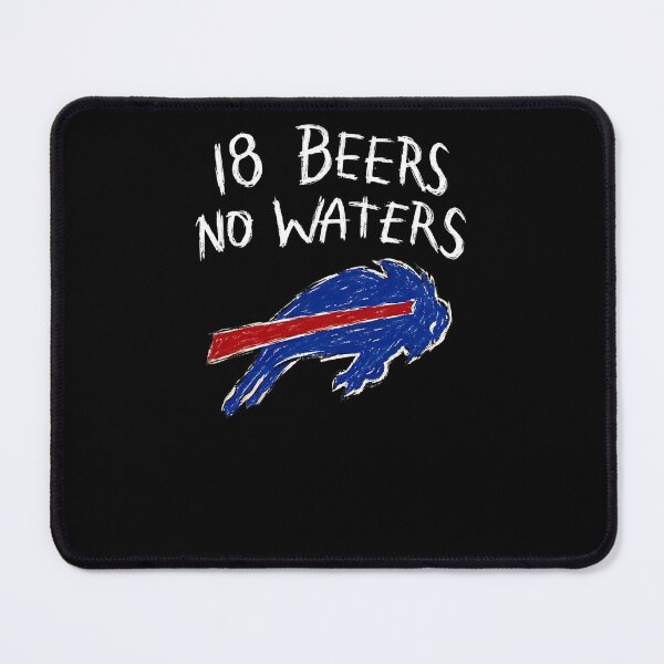 Item preview, Buffalo-18-Beers-No-Waters-Bills-Mafia-Meme designed and sold by HollyHalls.