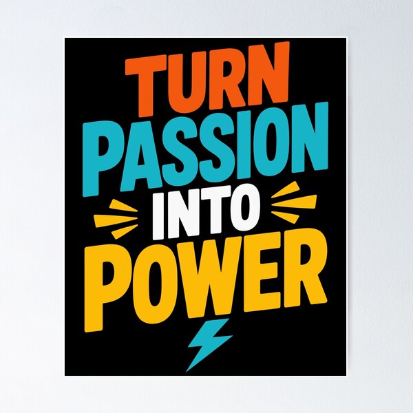 Item preview, Turn Passion Into Power Motivational Inspirational Typography T-Shirt designed and sold by rejowan-arts.