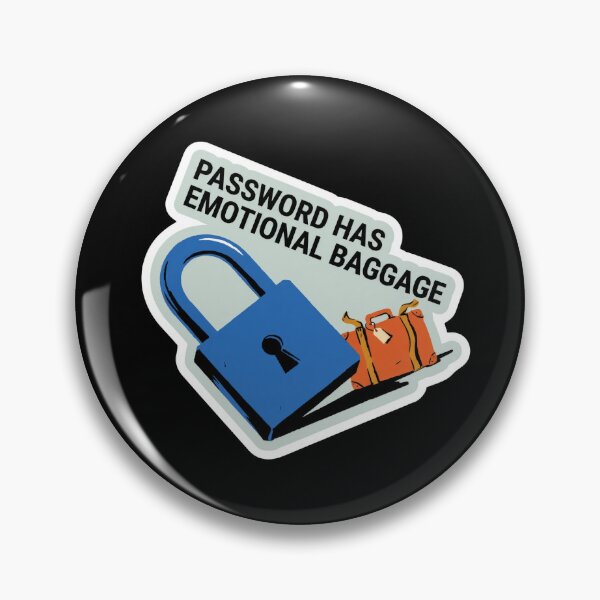 Item preview,  Password Has Emotional Baggage Cybersecurity Humor designed and sold by BadCatSupply.