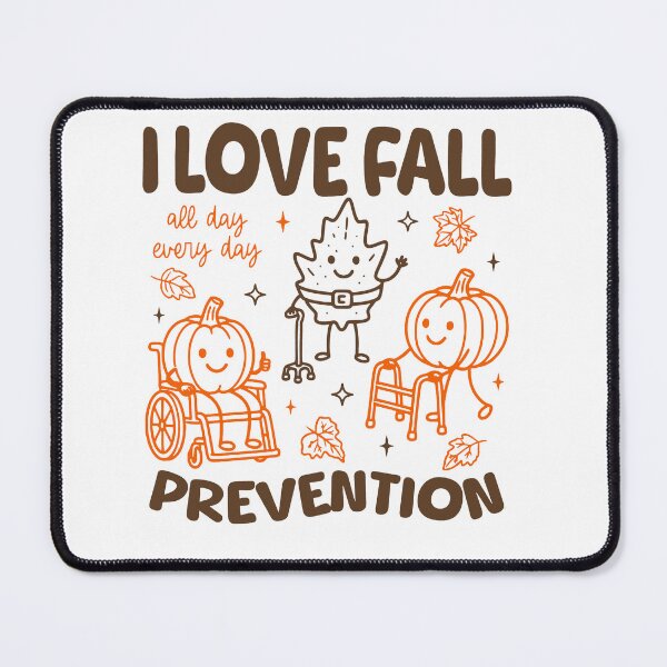Item preview, I Love Fall  All Day Every Day Prevention designed and sold by To101ARt.