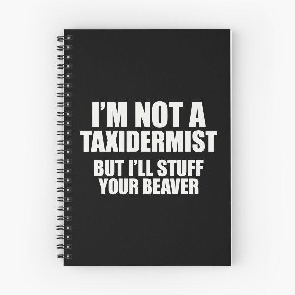 Item preview, Not A Taxidermist Bold Adult Humor Design designed and sold by SamWoodrt.