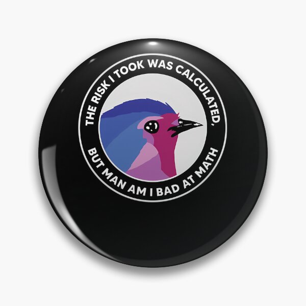 Item preview, The Risk I Took Was Calculated But Man Am I Bad At Math  designed and sold by hewsondimarkuml.