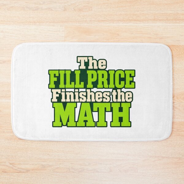Item preview, The Fill Price Finishes the Math Trading Type designed and sold by Bikivuno.