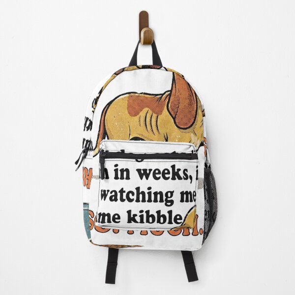 Item preview, My dog acts like I haven’t fed him in weeks, immediately after watching me pour the exact same kibble into his bowl. designed and sold by jrzvibe.