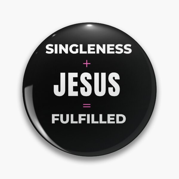 Item preview, Singleness + Jesus = Fulfilled  designed and sold by VisibleLightLLC.